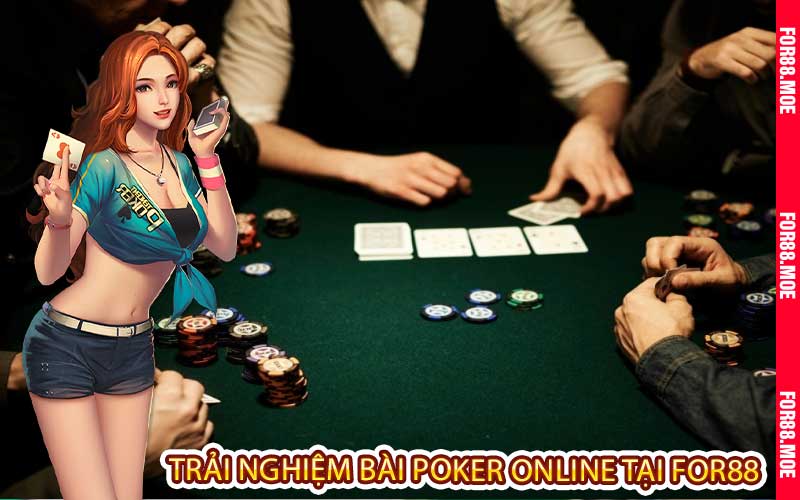 Trải nghiệm bài poker online tại for88